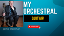 My Orchestral Guitar