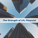The Strength of LPL Financial