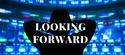 Looking Forward