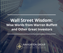 Wall Street Wisdom: Wise Words from Warren Buffett and Other Great Investors