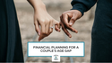 Financial Planning for a Couple’s Age Gap