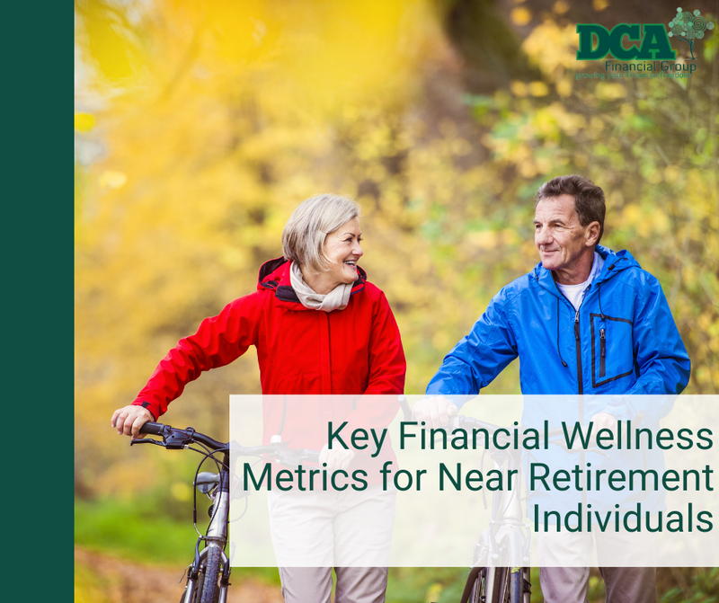 Key Financial Wellness Metrics for Near-Retirement Individuals