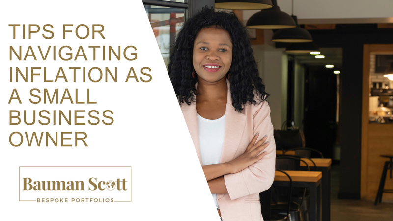 Tips for Navigating Inflation as a Small Business Owner