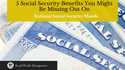 5 Social Security Benefits You Might Be Missing Out On