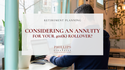 Considering an Annuity for Your 401(k) Rollover?