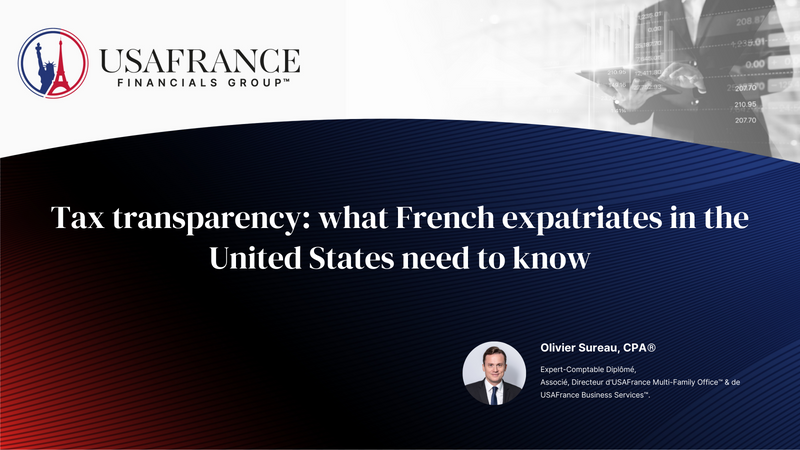 Tax transparency: what French expatriates in the United States need to know