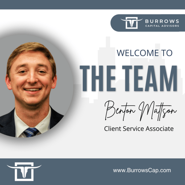 Burrows Capital Advisors Welcomes Benton Mattson as Client Service Associate