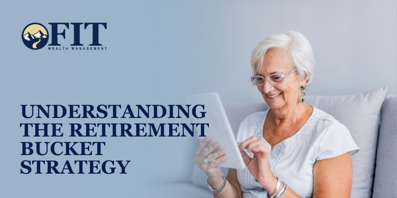 Understanding the Retirement Bucket Strategy