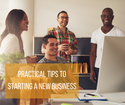 Practical Tips to Starting a New Business