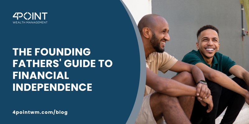 The Founding Fathers' Guide to Financial Independence