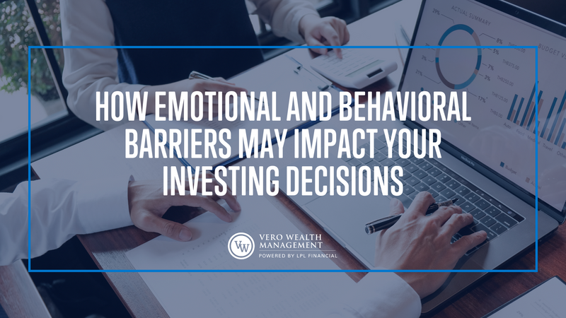 How Emotional and Behavioral Barriers May Impact Your Investing Decisions