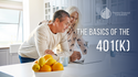 The Basics of the 401(k)
