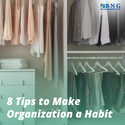 8 Tips to Make Organization a Habit