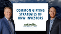 Common Gifting Strategies Of High-Net-Worth Investors