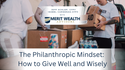 The Philanthropic Mindset: How to Give Well and Wisely