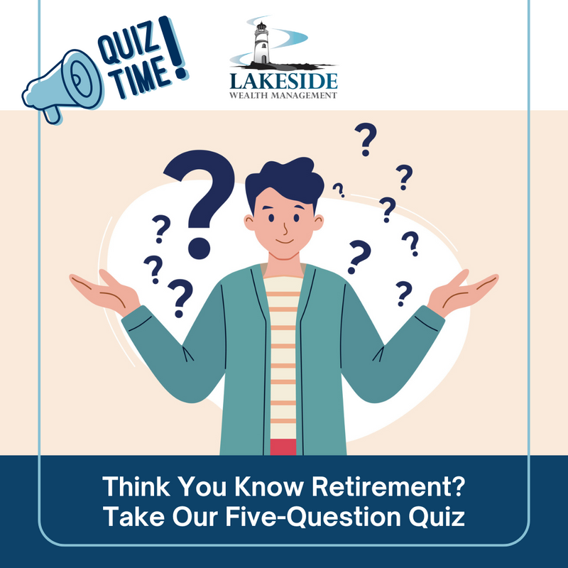 Think You Know Retirement? Take Our Five-Question Quiz