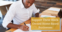 Support These Black-Owned Home-Based Businesses