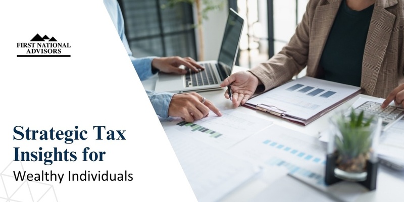 Strategic Tax Insights for Wealthy Individuals