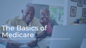 The Basics of Medicare