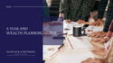 A Year-End Wealth Planning Guide