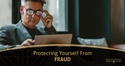 Protecting Yourself Against Fraud