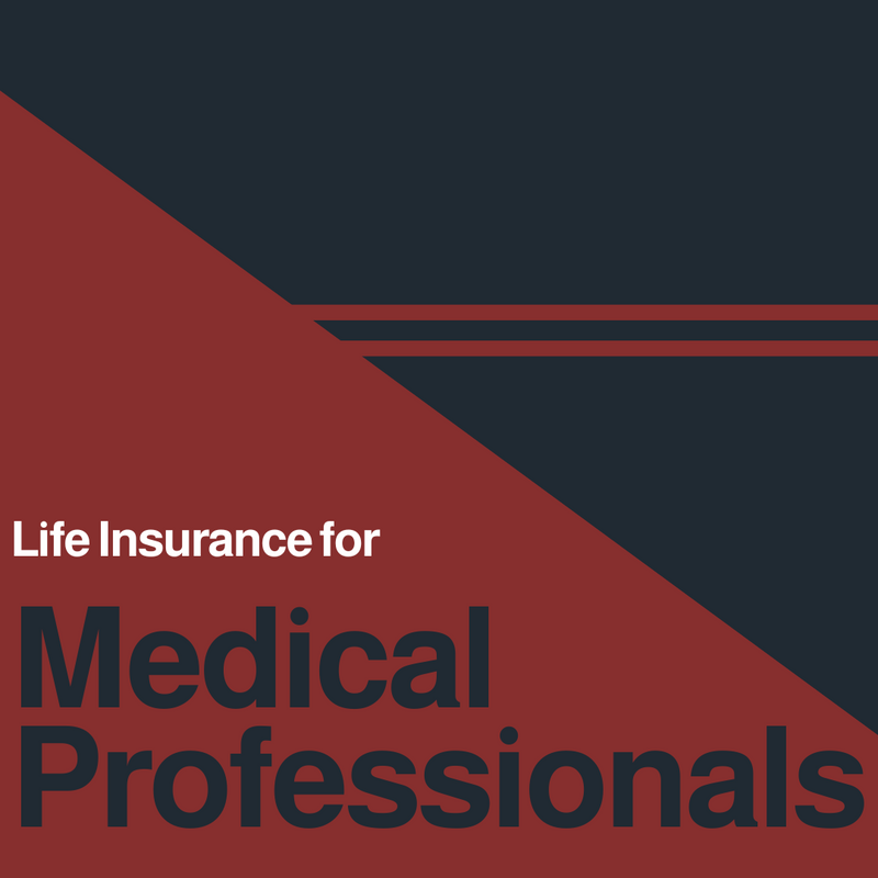 Why Life Insurance is Essential for Medical Professionals