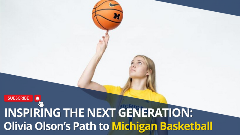 EP 253: Inspiring the Next Generation: Olivia Olson’s Path to Michigan Basketball