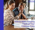 How to Make Keeping Track of Your Finances Easy