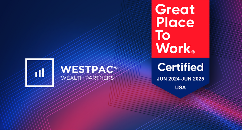 WestPac Wealth Partners Awarded 2024 Great Place To Work Certification™