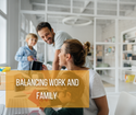 Balancing Work and Family