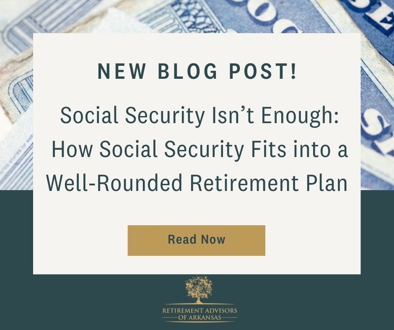 Social Security Isn’t Enough: How Social Security Fits into a Well-Rounded Retirement Plan