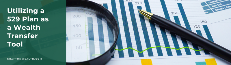 Utilizing a 529 Plan as a Wealth Transfer Tool