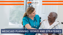 Medicaid Planning Goals and Strategies
