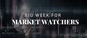 Big Week for Market Watchers.