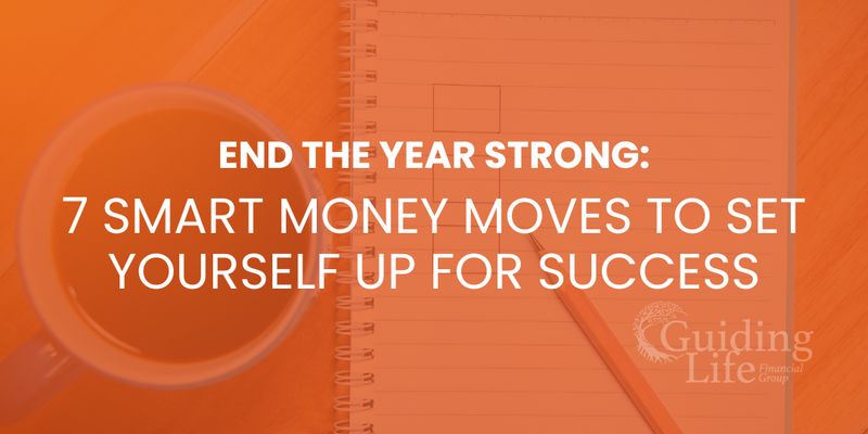 7 Smart Money Moves to End the Year Strong