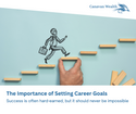 The Importance of Setting Career Goals