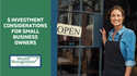 5 Investment Considerations for Small Business Owners