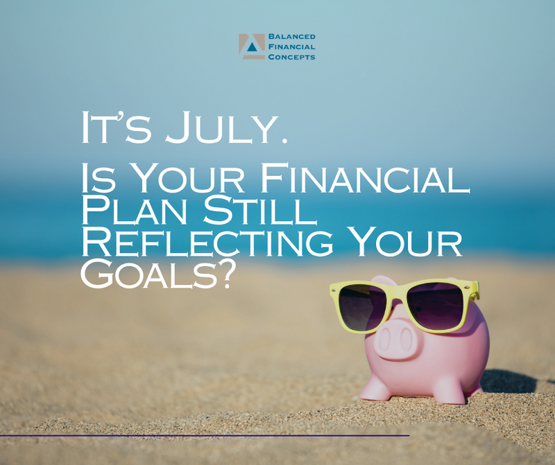 Is Your Financial Plan Still Reflecting Your Goals?