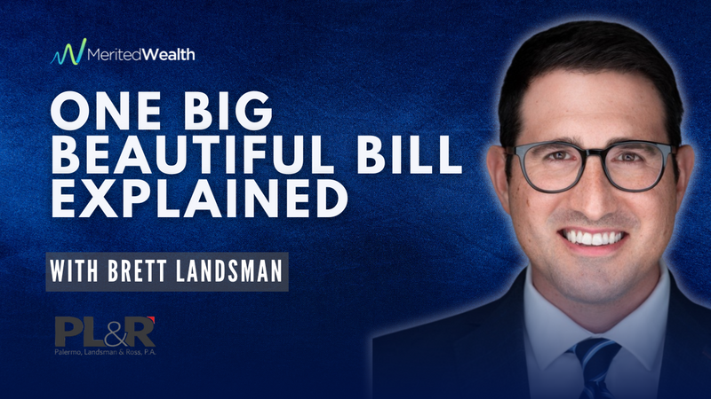 What’s Inside the One Big Beautiful Bill? How the 2025 Tax Changes Affect You