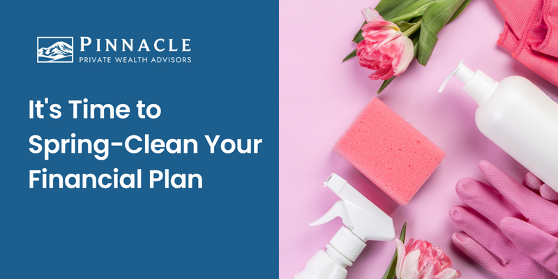 It’s Time to Spring-Clean Your Financial Plan