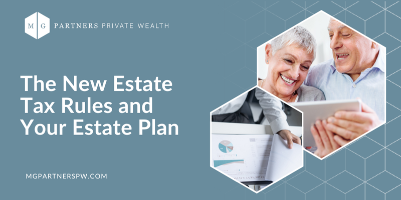 The New Estate Tax Rules and Your Estate Plan