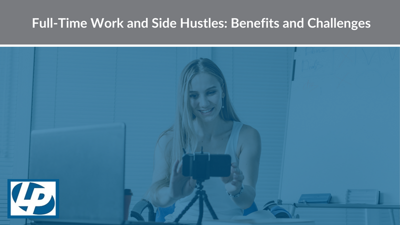 Full-Time Work and Side Hustles: Benefits and Challenges