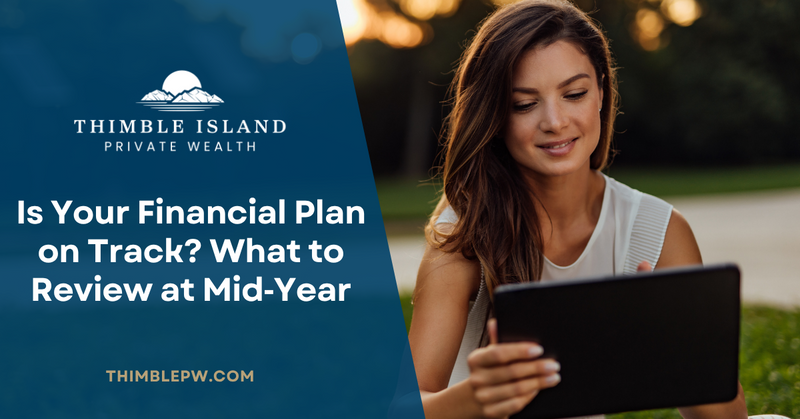 Is Your Financial Plan on Track? What to Review at Mid‑Year