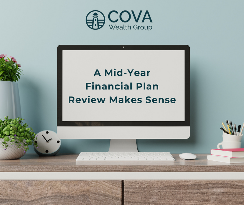 A Mid-Year Financial Plan Review Makes Sense