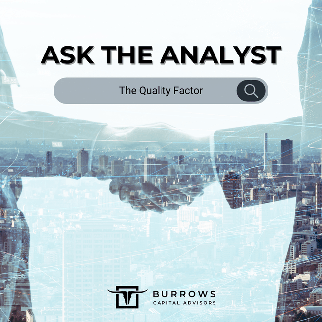 Ask The Analyst - The Quality Factor