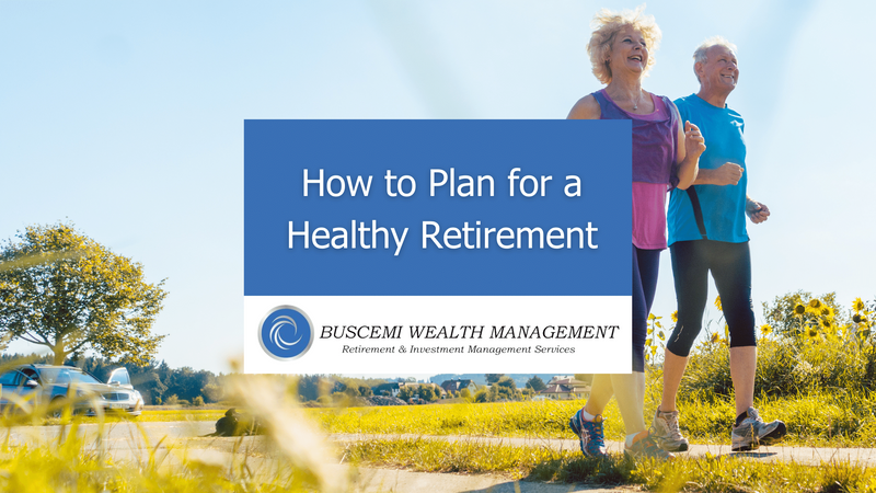How to Plan for a Healthy Retirement
