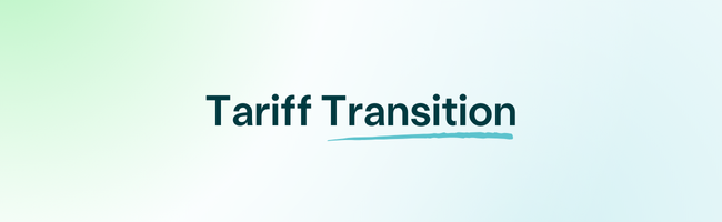 Tariff Transition