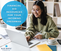 Financial Aid Resources for Your Incoming Freshman