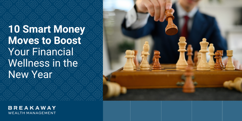 10 Smart Money Moves to Boost Your Financial Wellness in the New Year