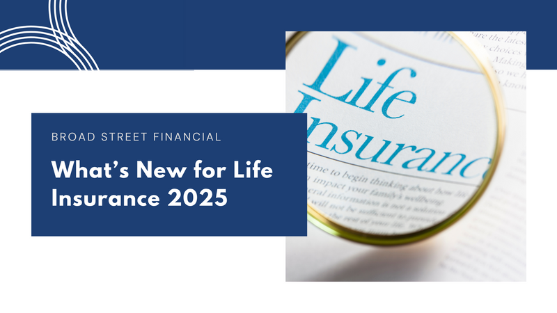 What’s New for Life Insurance in 2025?